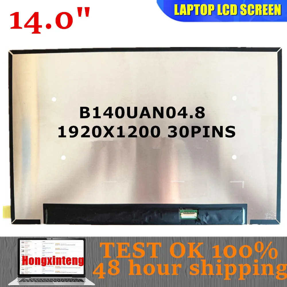 

B140UAN04.8 NV140WUM-N4F Original NEW 14.0INCH 1920X1200 SMALL 30PINS 16:10 IPS LAPTOP SCREEN Display Panel Matrix WITHOUT TOUCH