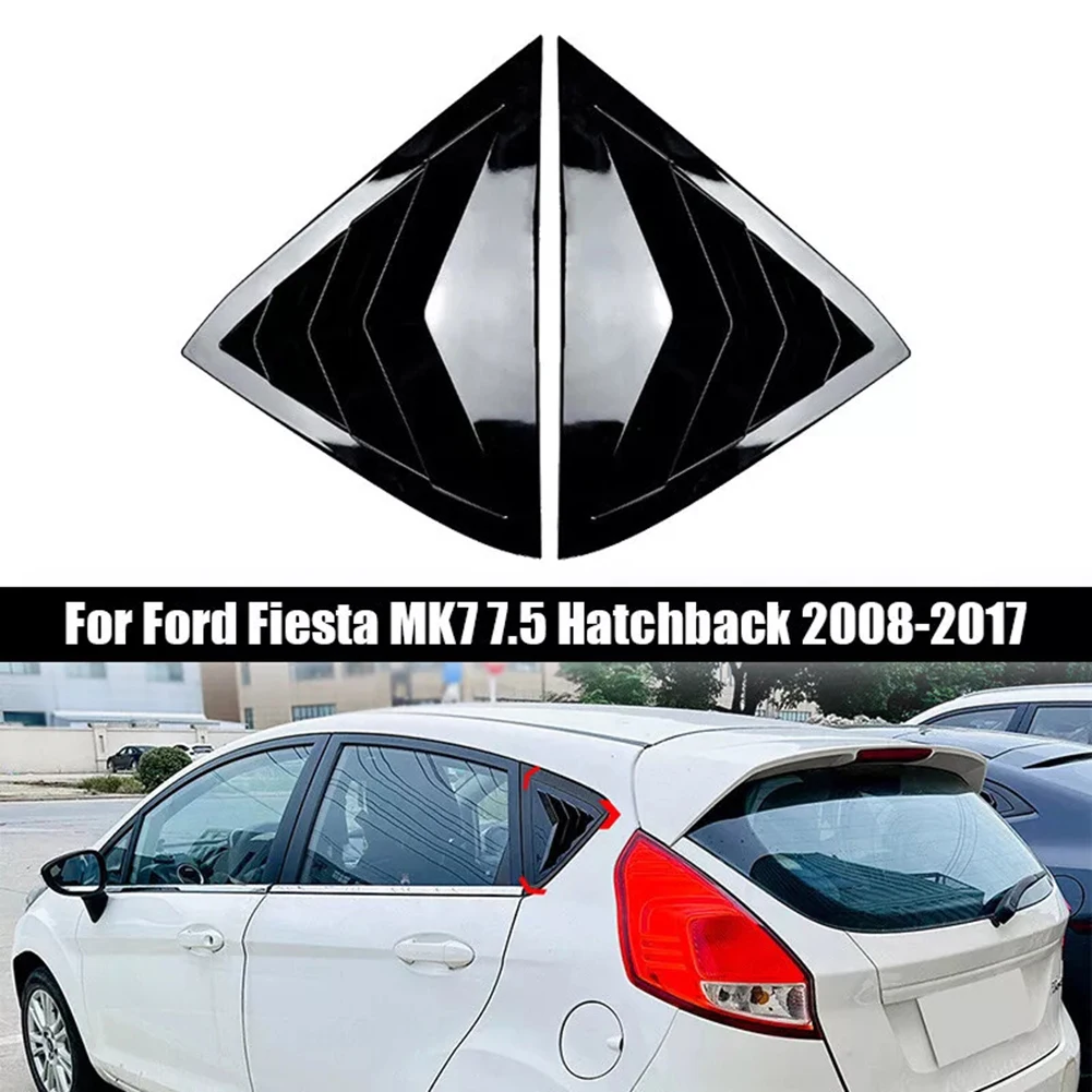 

For Ford Fiesta MK7 7 5 Rear Door Glass Shutter Louver Cover Trim 1 Pair Reliable Fitment for 2008 2017 Models