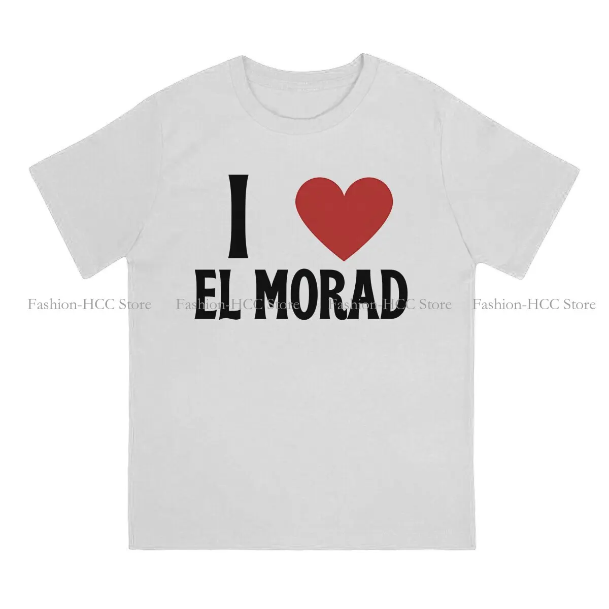 MORAD Crewneck TShirts I Love El Distinctive Homme T Shirt Funny 6XL