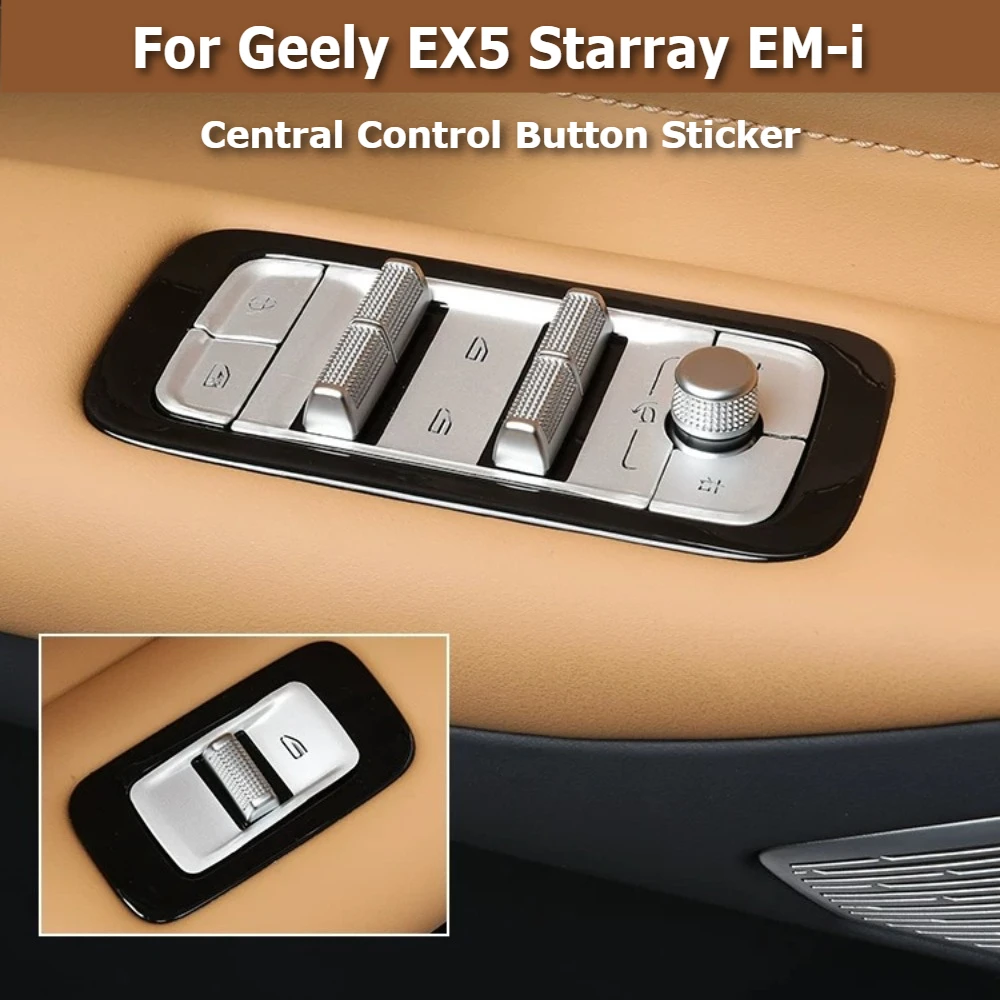

For Geely Starray EM-i EX5 EM-i 2024 2025 2026 Aluminum Alloy Window Lift Panel Button Cover Central Control Button Sticker