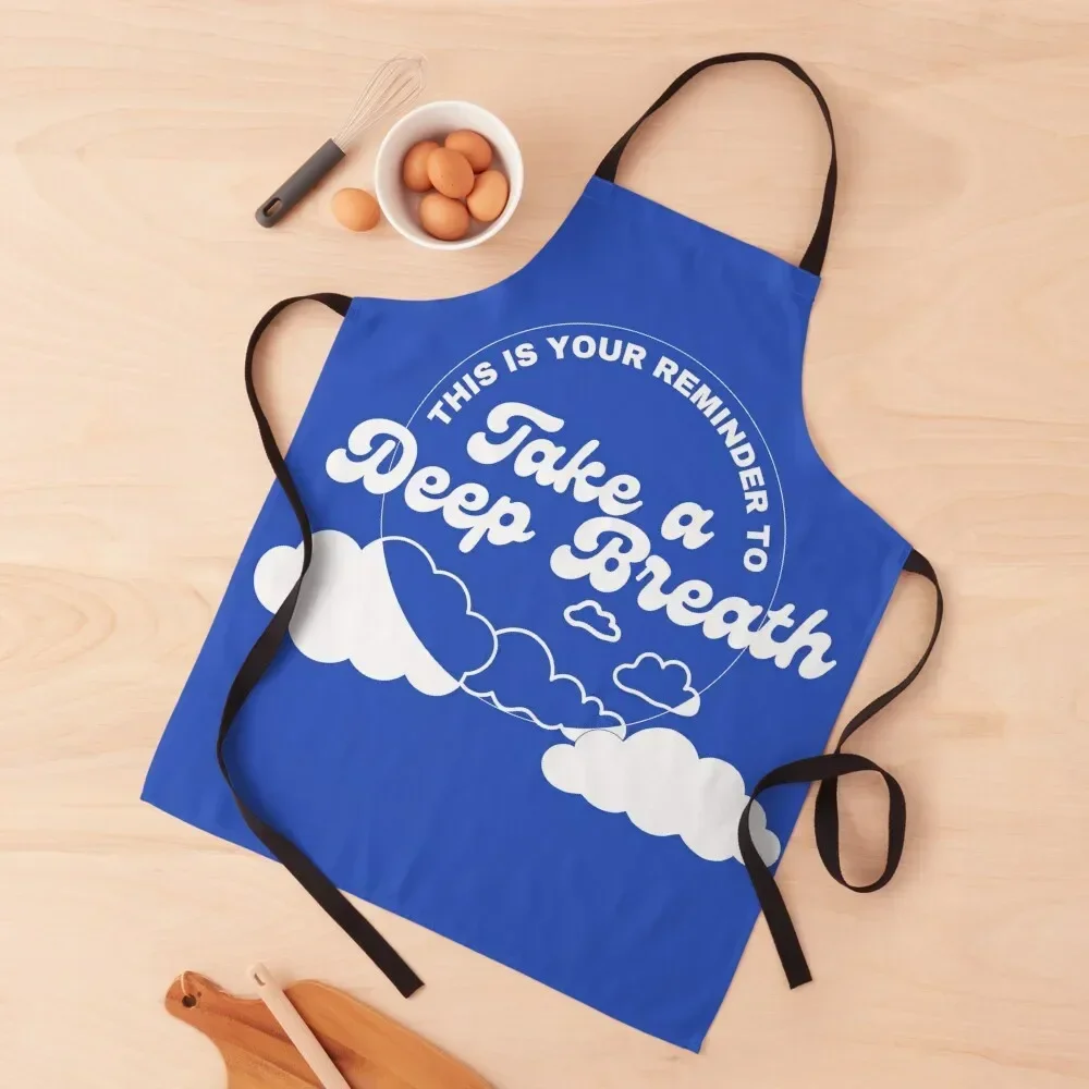 Take a Deep Breath Apron Manicurists Kitchen Things For Home kitchen clothes Apron