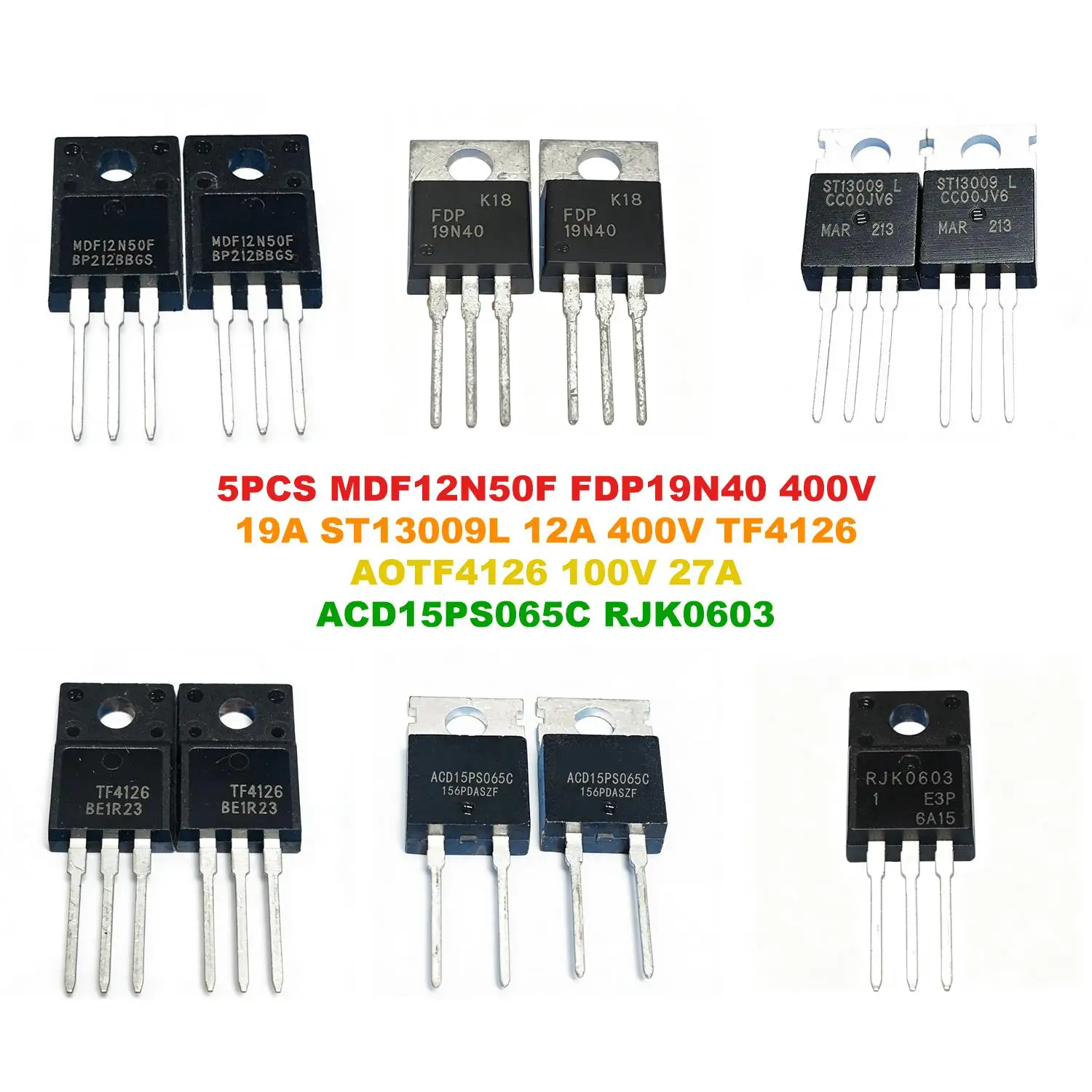 MDF12N50F FDP19N40 400V 19A ST13009L 12A 400V TF4126 AOTF4126 100V 27A ACD15PS065C RJK0603