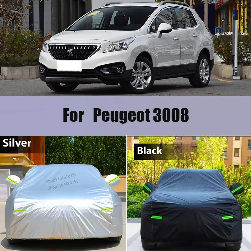 

Для Peugeot 3008, полные автомобильные чехлы, уличная защита от солнца и ультрафиолета, защита от пыли и снега, защита от града и штормов, автоматический защитный чехол