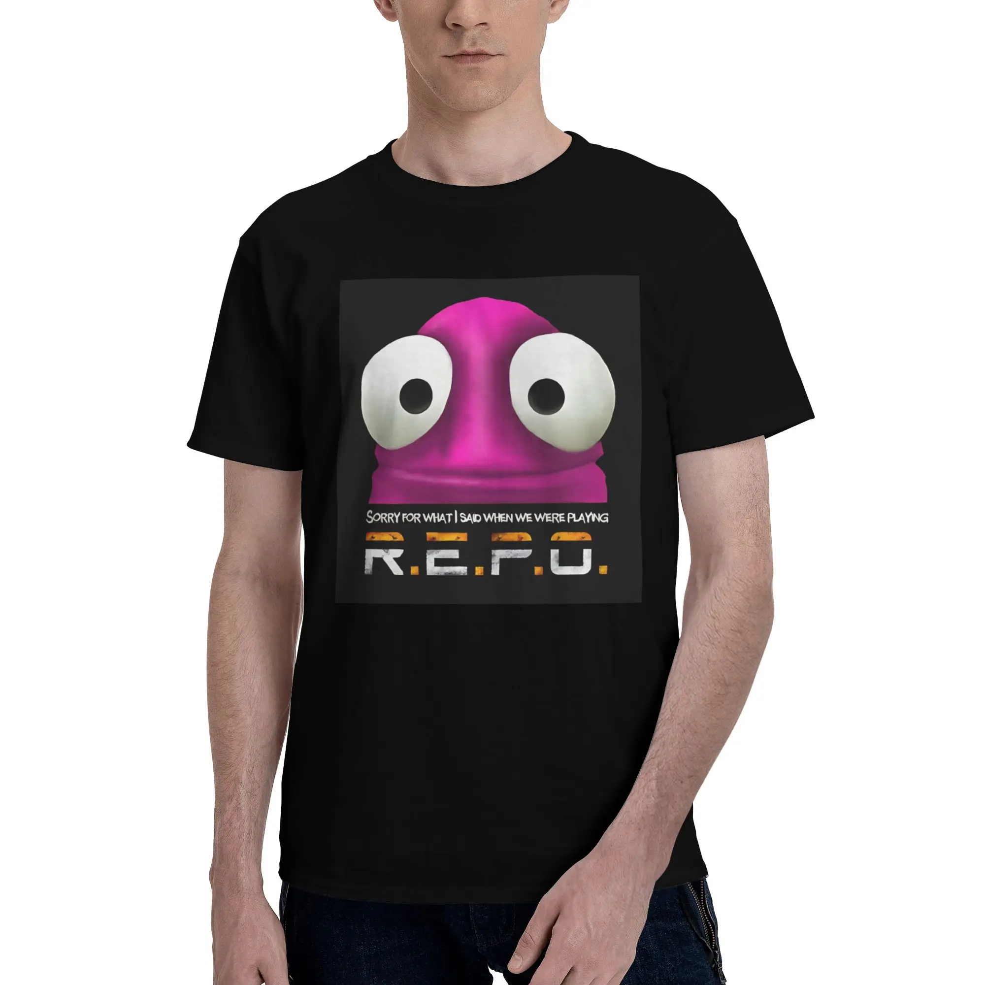 I’m sorry for what I said when we were playing R.E.P.O Funny 100% Cotton T-Shirt R.E.P.O Tees Tops For Men