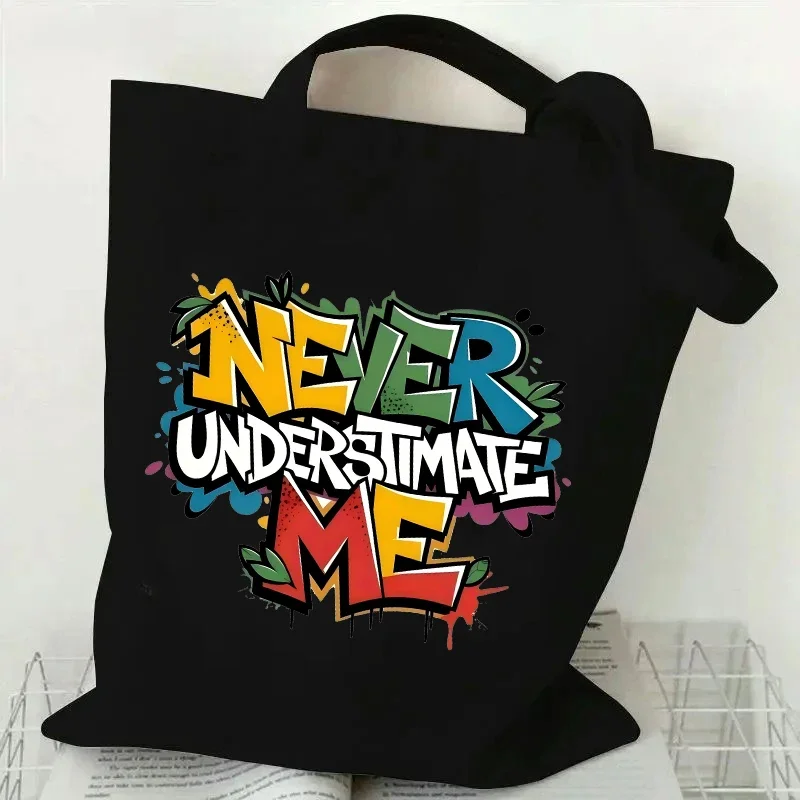 Never underestimate my canvas handbag, large capacity shopping bag, shoulder bag, environmentally friendly girl handbag