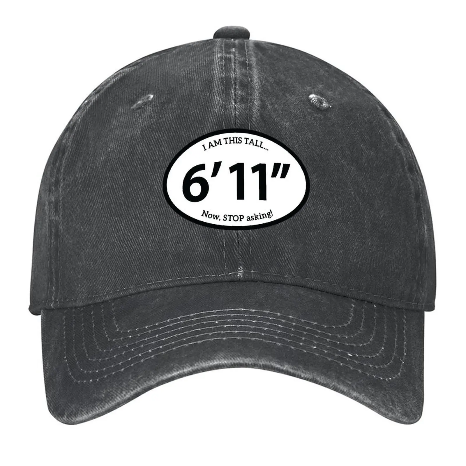 

Tall Human Sticker - 6 ft 11 in - Now Stop Asking Baseball Cap Brand Man cap foam party Hat dad hat Golf Men Women's
