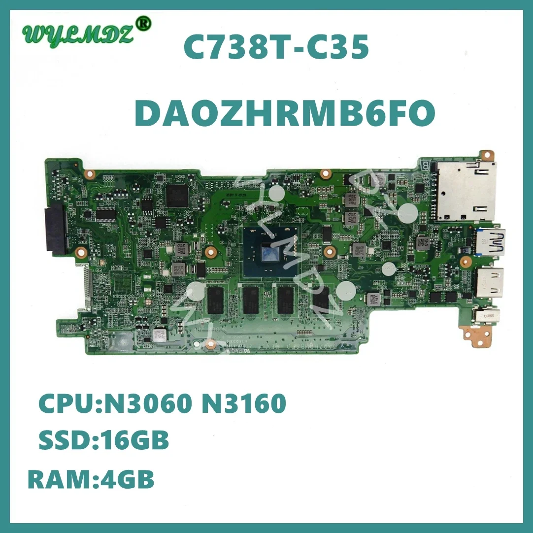 

DA0ZHRMB6F0 with N3060 N3160 CPU 4GB-RAM 16GB-SSD Notebook Mainboard For ACER Chromebook C738T-C35 Laptop Motherboard