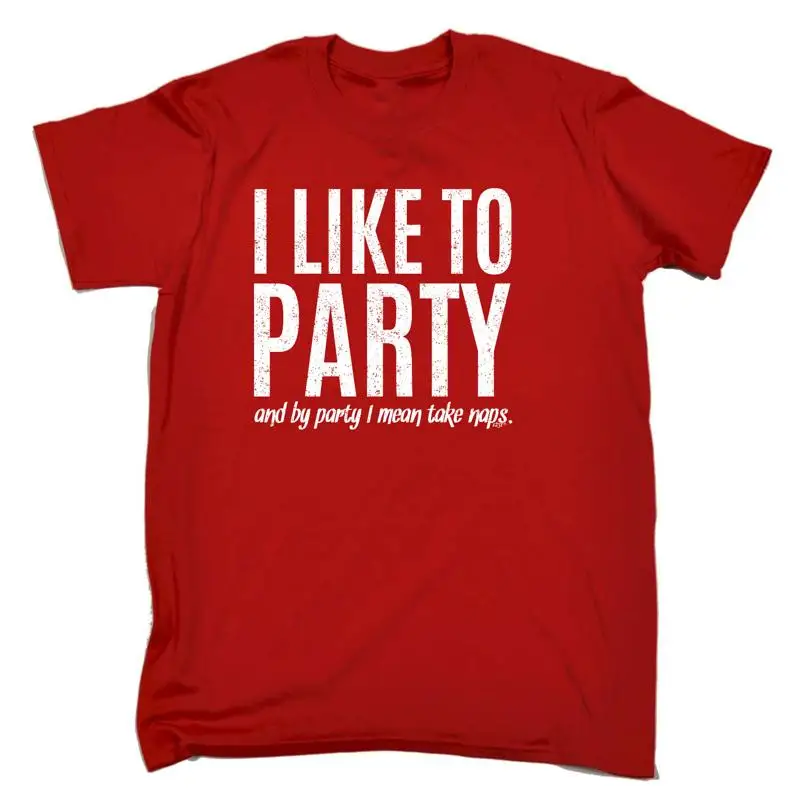 

Like To Party Mean Take Naps Mens Funny Novelty T Shirt