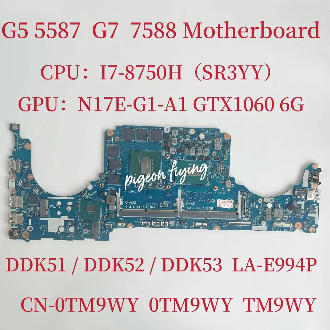 

CN-0TM9WY 0TM9WY TM9WY Mainboard For Dell Inspiron G5 5587 G7 7588 Laptop Motherboard CPU:I7-8750H SR3YY GPU:GTX1060 6G LA-E994P