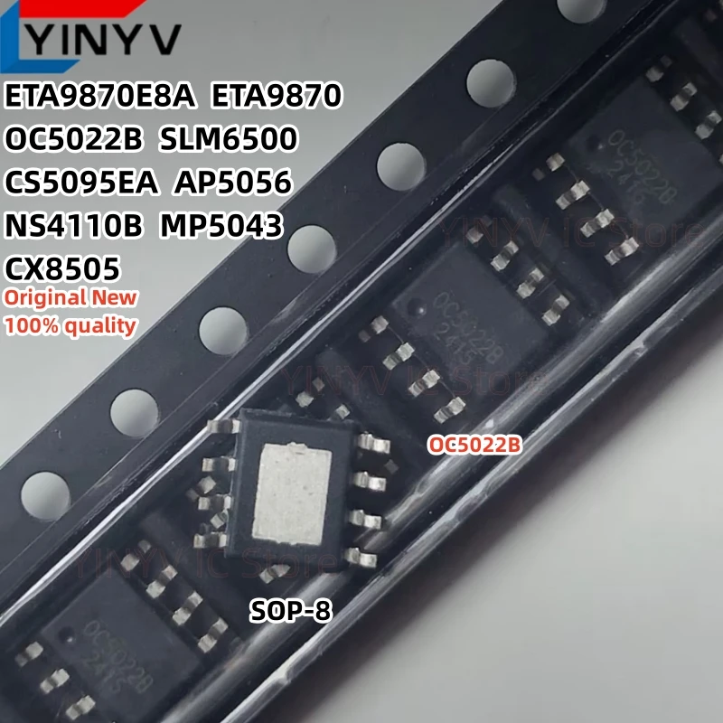 10Pcs/LOT OC5022B SLM6500 NS4110B MP5043 ETA9870E8A ETA9870 CX8505 CS5095EA CS5095 AP5056 ESOP-8 Original New 100% Quality
