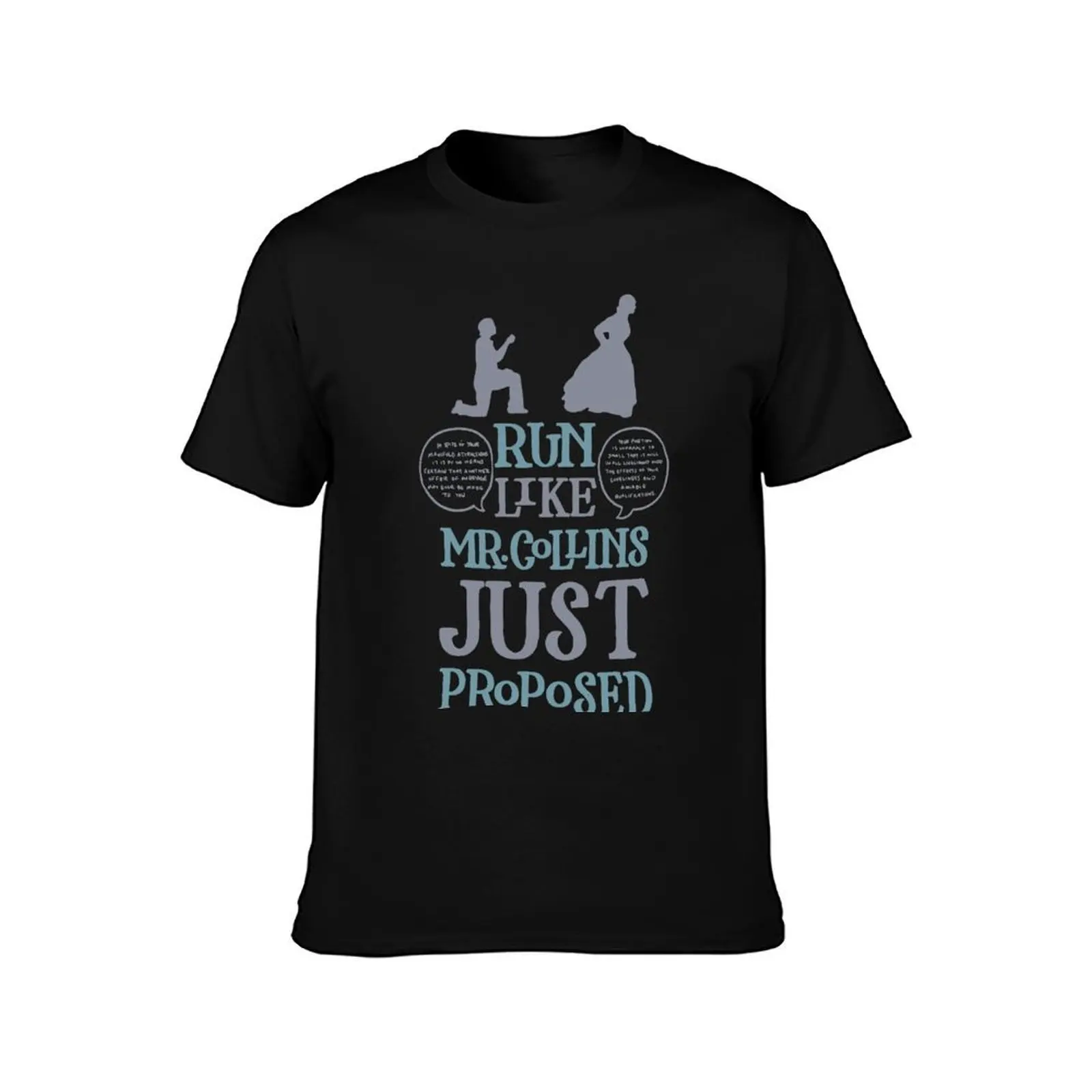 Run Like Mr. Collins Just Proposed T-Shirt man t shirts high quality luxury brand T-Shirt