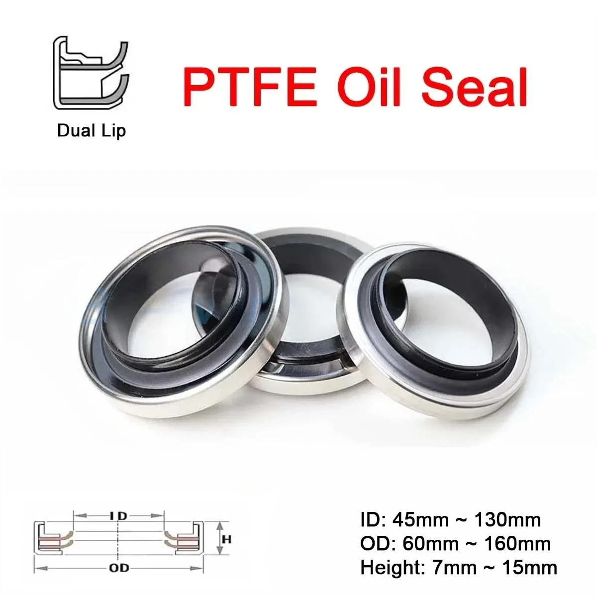 

1Pcs PTFE Lip Oil Seal With Stainless Steel Housing Dual Lip Screw Air Compressor Spare Parts IDxODxHeight 45x60x7~130x160x15mm