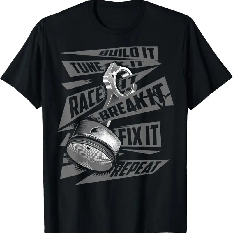 Funny Build It Tune Race Break Fix RepeaT T Shirt