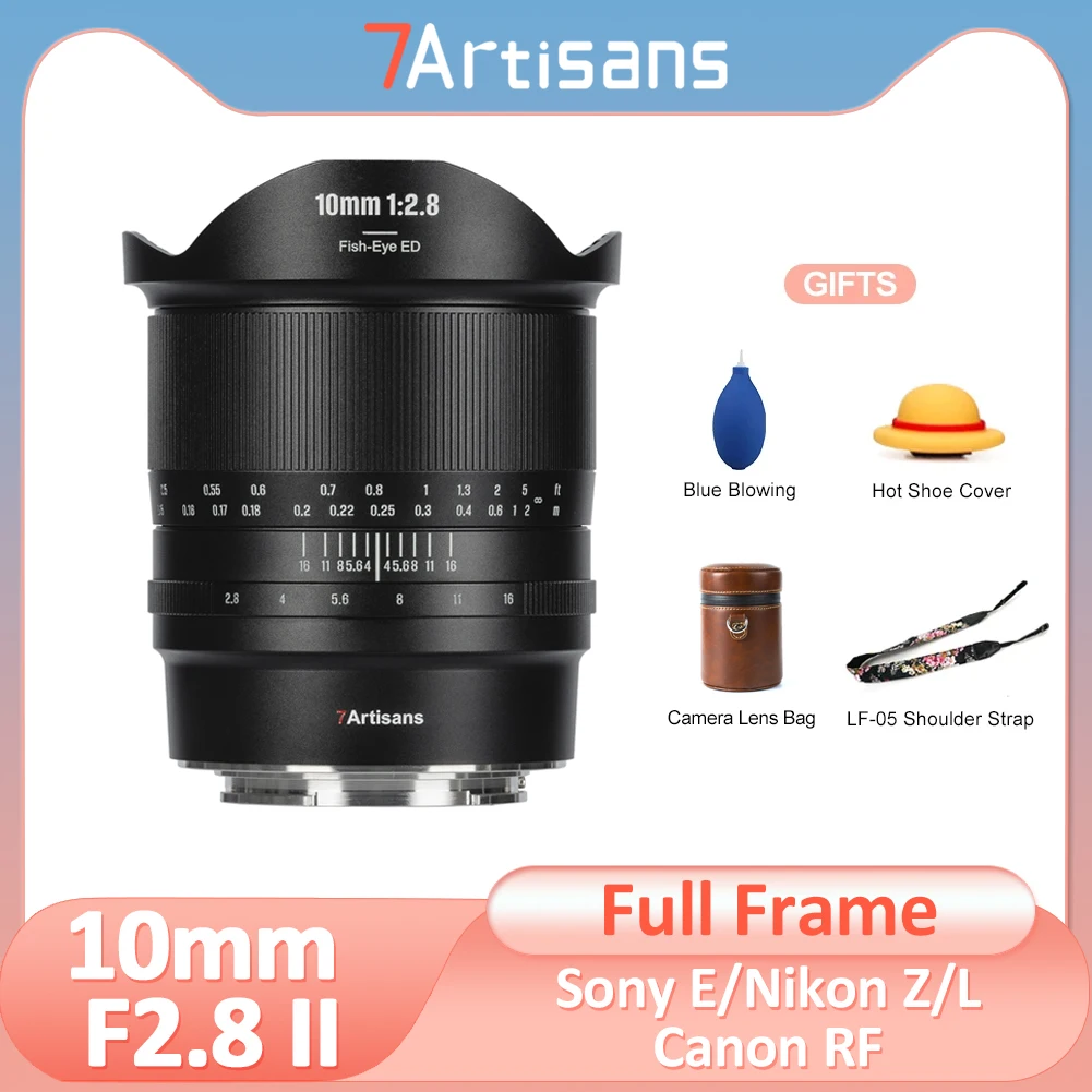 7artisans 10mm F2.8 II Full Frame Ultra Wide Angle Fisheye Lens for Sony E Nikon Z Canon RF EOS R Leica Lumix Sigma L A7MIV A7R