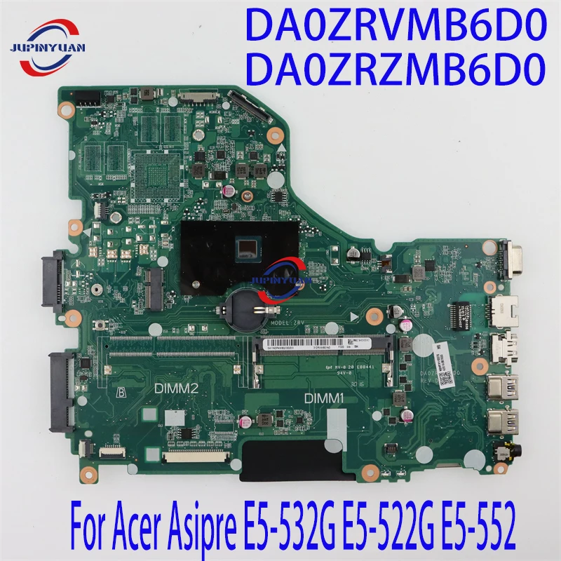 

DA0ZRVMB6D0 DA0ZRZMB6D0.For Acer Asipre E5-532G E5-522G E5-552 Laptop Motherboard.W/N3150 FX-8800P CPU.920M GPU.DDR3.100% Test