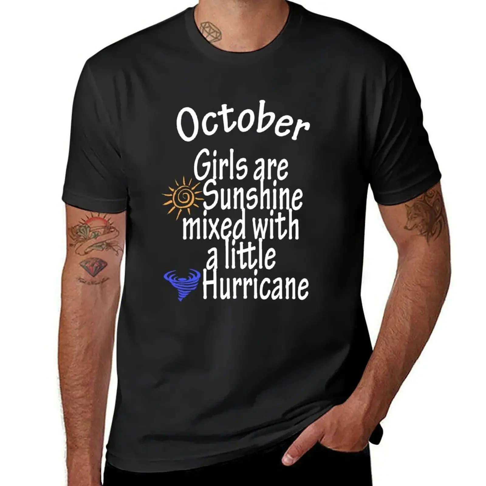 

October Girls are sunshine mixed with a little hurricane T-Shirt tops anime t shirts blanks mens tall t shirts