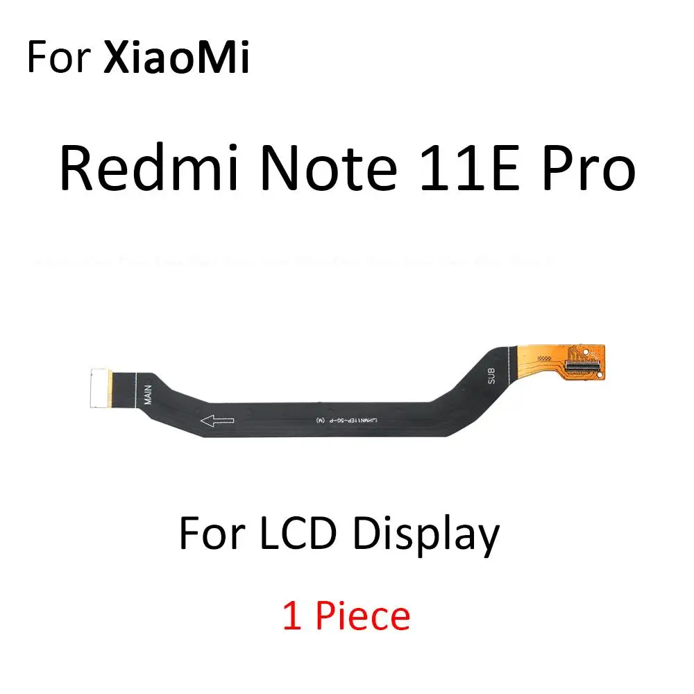 Main Motherboard Connector LCD Display Flex Cable For XiaoMi Redmi Note 11E 11S 11T 11 SE Pro Plus Global 4G 5G