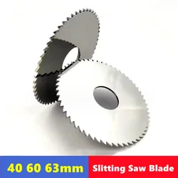 40/60/63mm Slitting & Slotting Saw Blade HSS Steel Circular Cutting Disc for CNC Slitting Machine Metal Steel PVC Cutting Tool