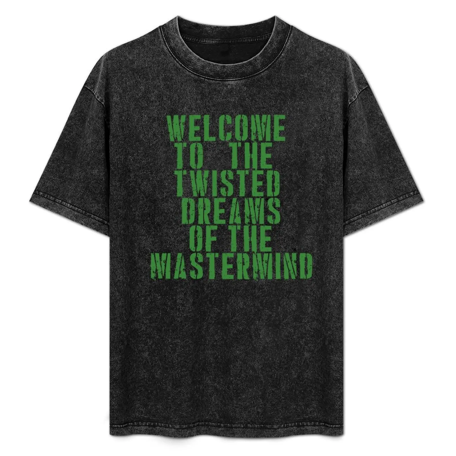 

Welcome To The Twisted Dreams T-Shirt Work Outdoor T-Shirt for Men