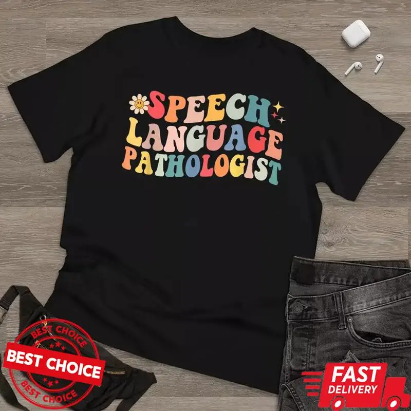 Speech Therapy Speech Language Pathologist Therapist  T shirt S-3XL Q3478