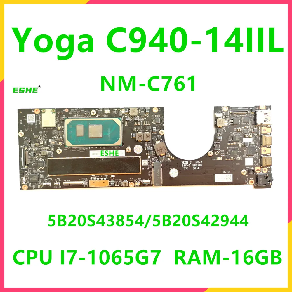 NM-C761 For Lenovo Yoga C940-14IIL Laptop Motherboard 5B20S43854 5B20S42944 With i5-1035G4 i7-1065G7 CPU 16G RAM