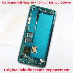 Original Middle Frame Bezel For Xiaomi Mi Note 10 /10 Pro /10 Lite /CC9 Pro Front LCD Plate Display Housings Cover Replacement