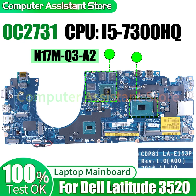 

For Dell Latitude 3520 Laptop Mainboard CDP81 LA-E153P 0C2731 SR32S I5-7300HQ N17M-Q3-A2 100％test Notebook Motherboard