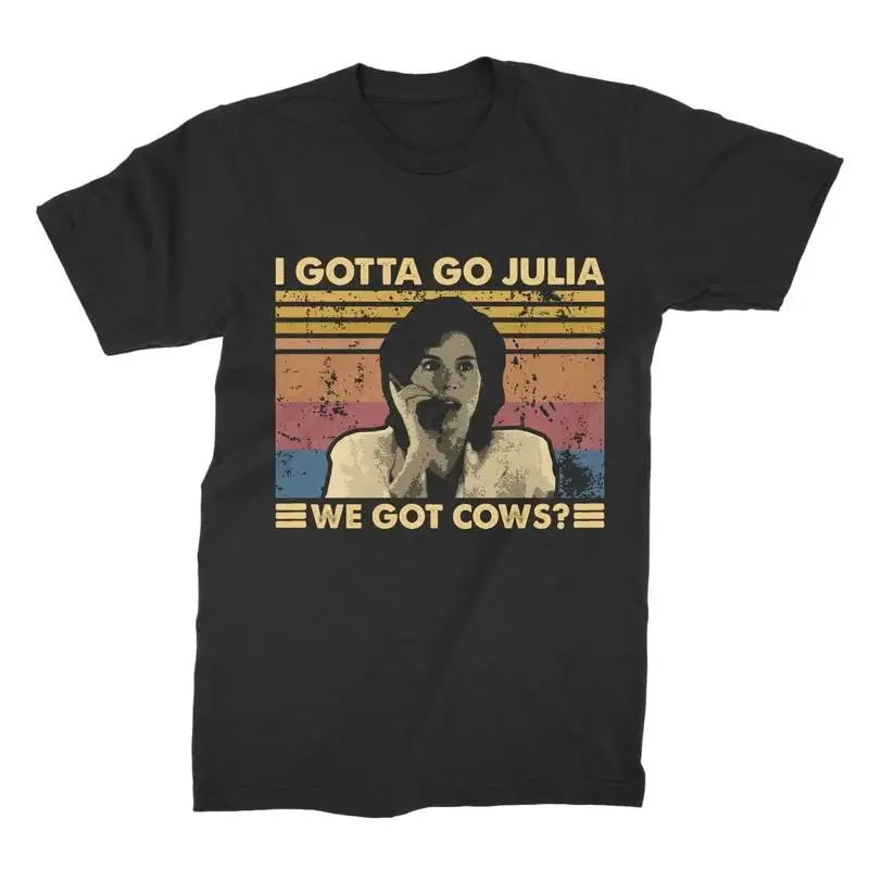 I Gotta Go Julia We Got Cows Vintage Unisex T Shirt Hoodie Sweatshirts