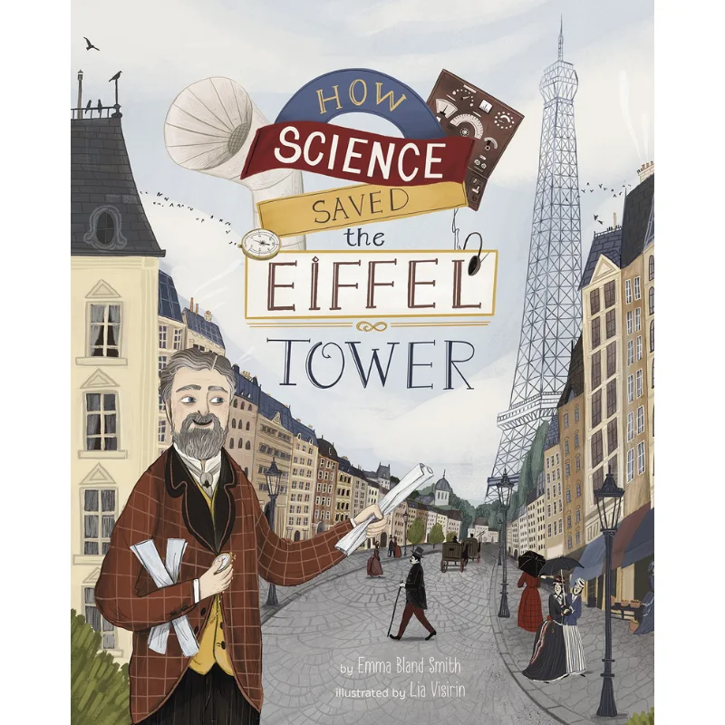 Lia VisirinHow Science Saved The Eiffel Tower Emma Bland Smith Capstone Press 9781684464784 Book