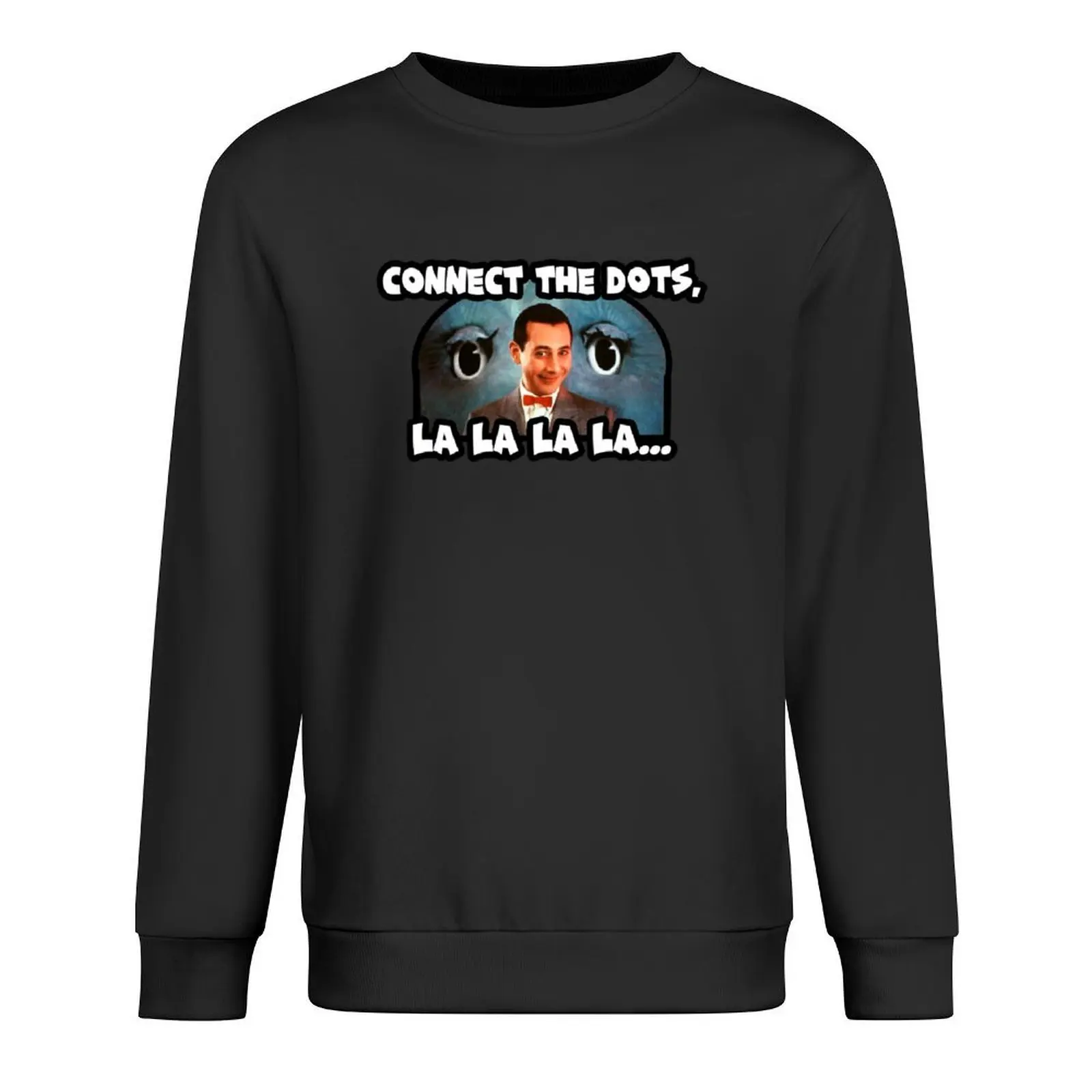 CONNECT the dots la la la - meka hiney ho - Pee-Wees Playhouse - Saturday morning cartoons 80s kid Pullover