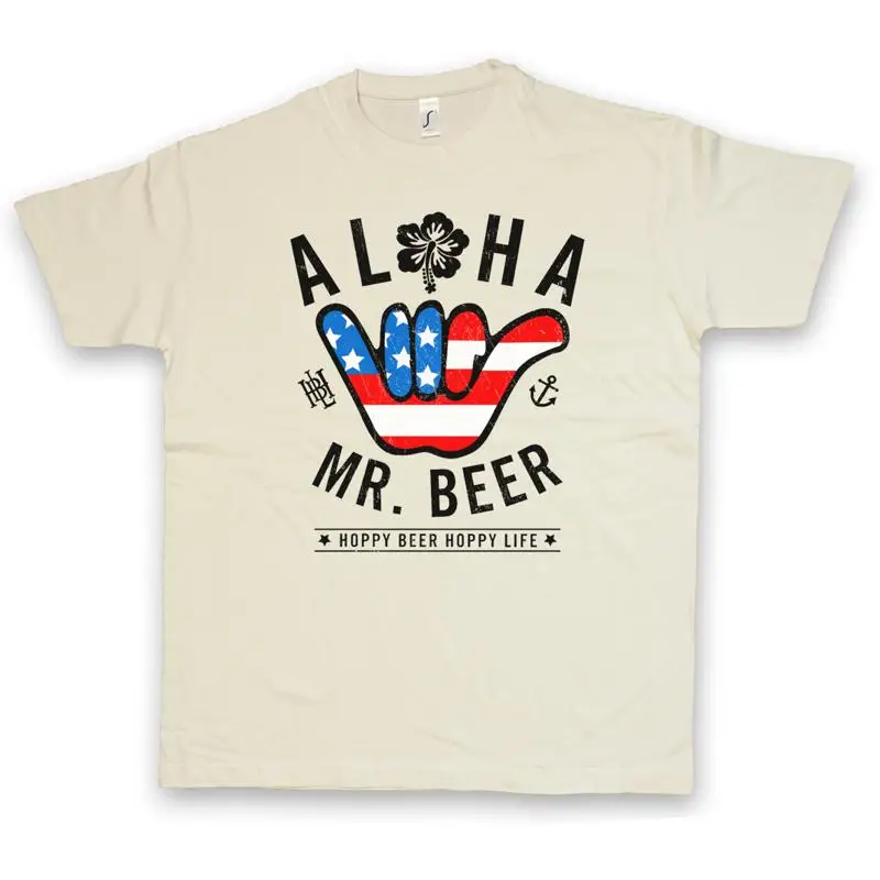 ALOHA MR BEER Ñ J π T shirt Hoppy Life Bier Brauer Brauerei Brewery