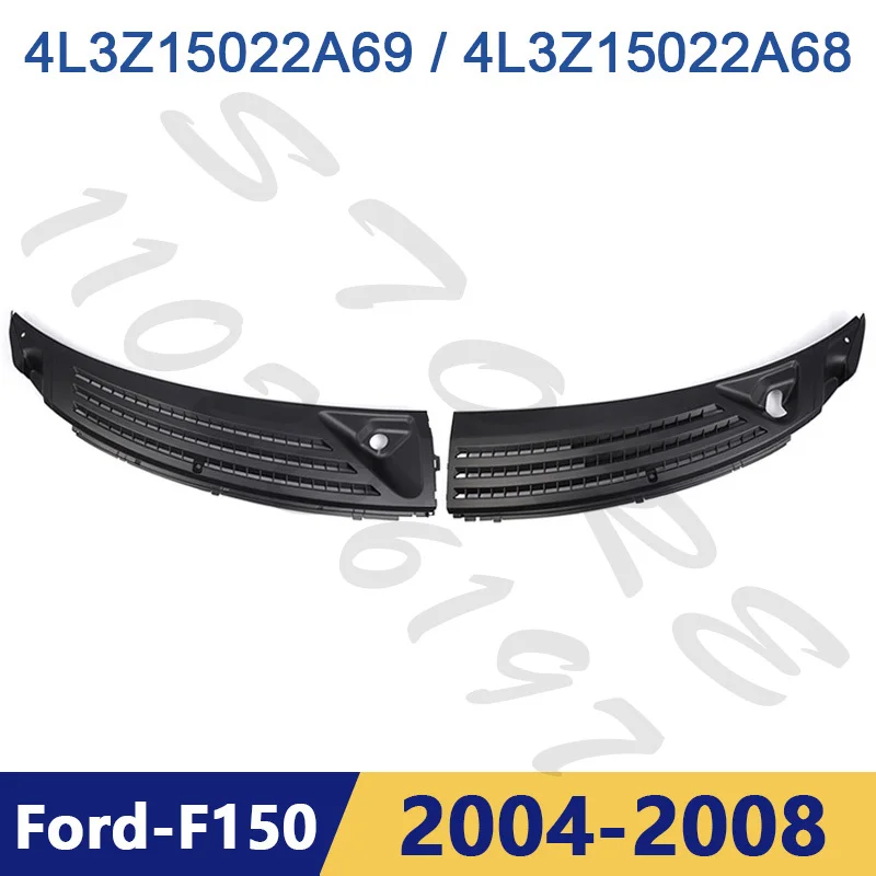 

for 2004-2008 Ford F150 Windshield Wiper Cowl Grille Vent Cover Panel Hood Assembly Replacement LHD 4L3Z150A69AA 4L3Z150A68BA