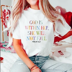 God Is Within Her She Will Not Fall T-shirt Harajuku Christian Shirts Bible Verse Shirt Religious Tee Faith Top Women Clothing