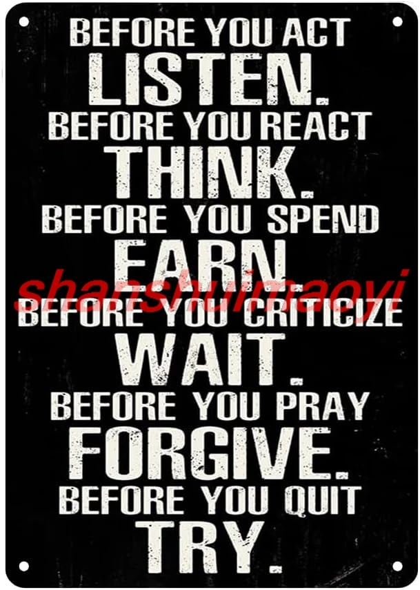 SHANSHUI u Act Listen React Think Spend Earn Criticize Wait Pray Forgive Quit Try Metal Tin Sign Home Office Decorations, In 1pc