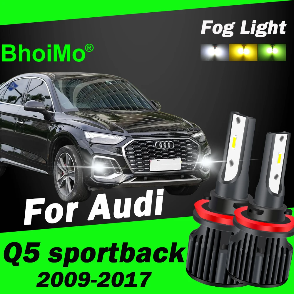 

BhoiMo For Audi Q5 sportback Front Fog Lights Led Bulb 2009 2010 2011 2012 2013 2014 2015 2016 2017 Lamps Auto Car
