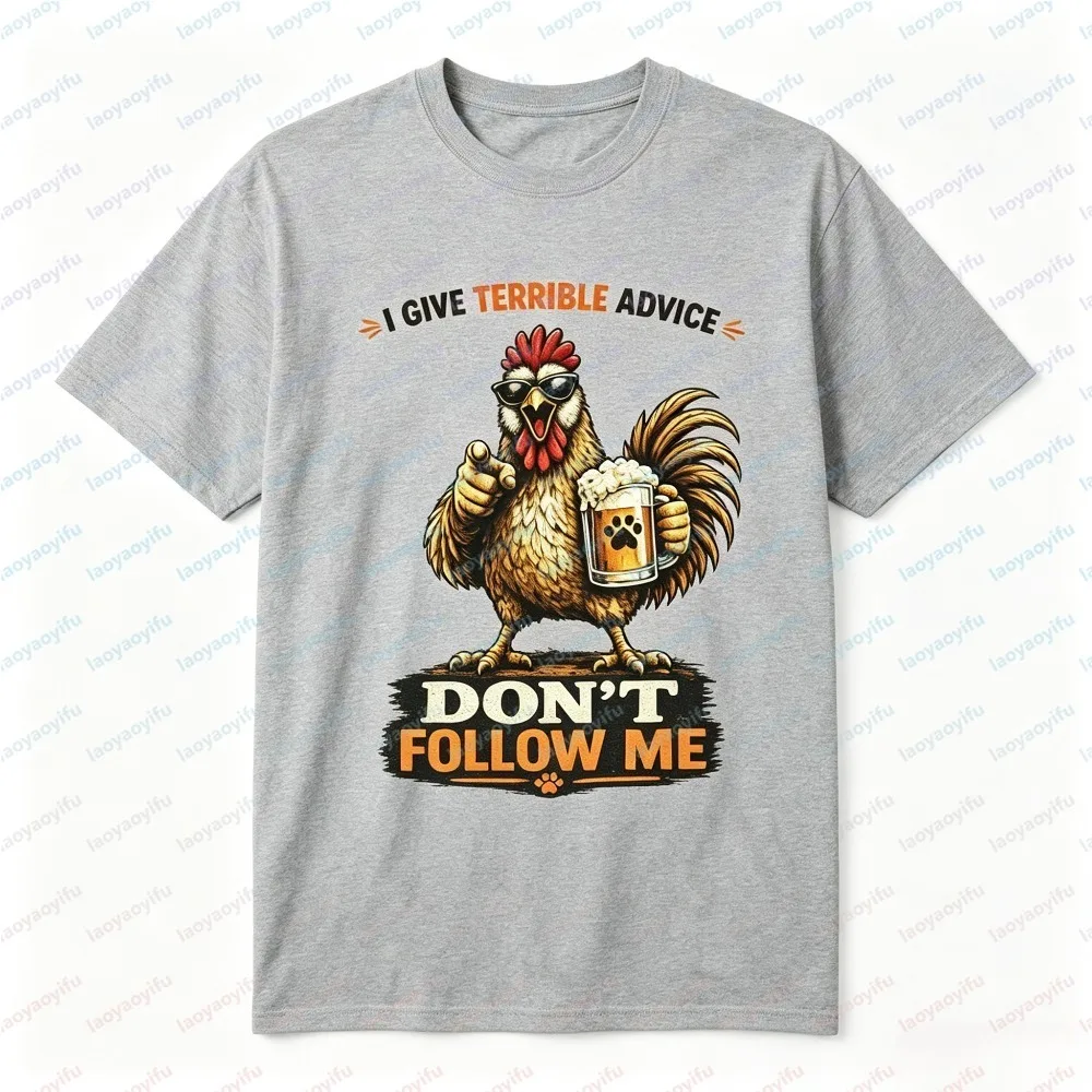 I GIVE TERRIBLE ADVICE DON'T FOLLOW ME Cool Rooster Unisex T-shirt Summer Fashion Short Sleeve Tee Humor Cartoon Animal Tops