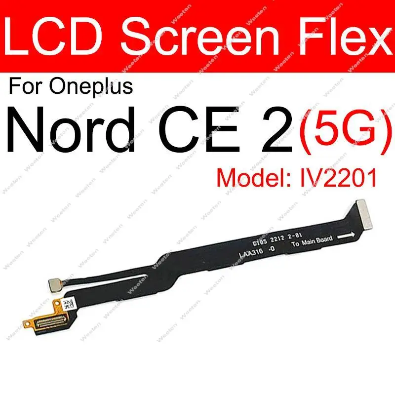 For Oneplus Nord N100 N200 Nord 2 CE2 5G LCD Screen Main Motherboard Screen Interconnect Flex Ribbon Replacement