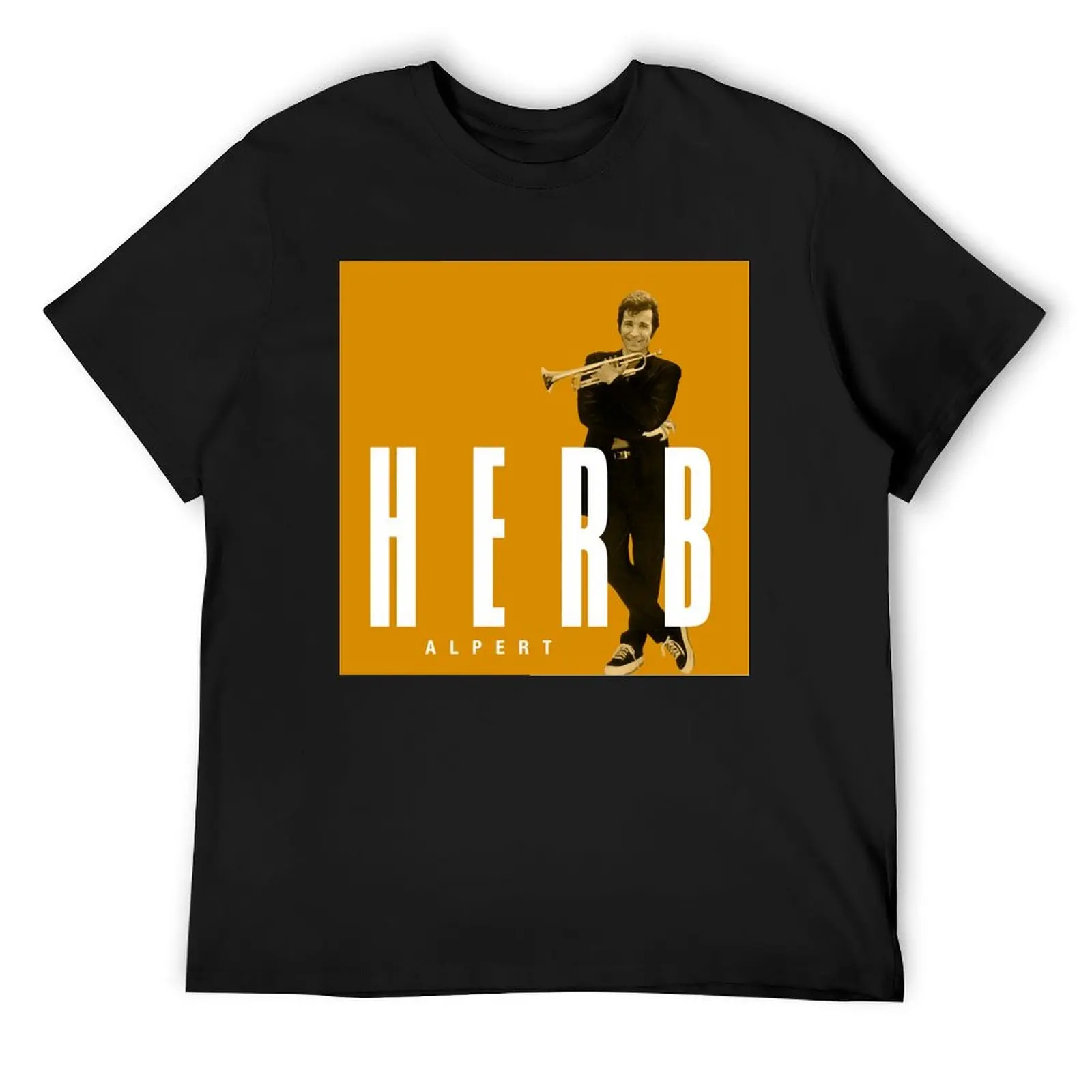 

Herb Alpert Classic T-Shirt shirts graphic street wear plain shirts men