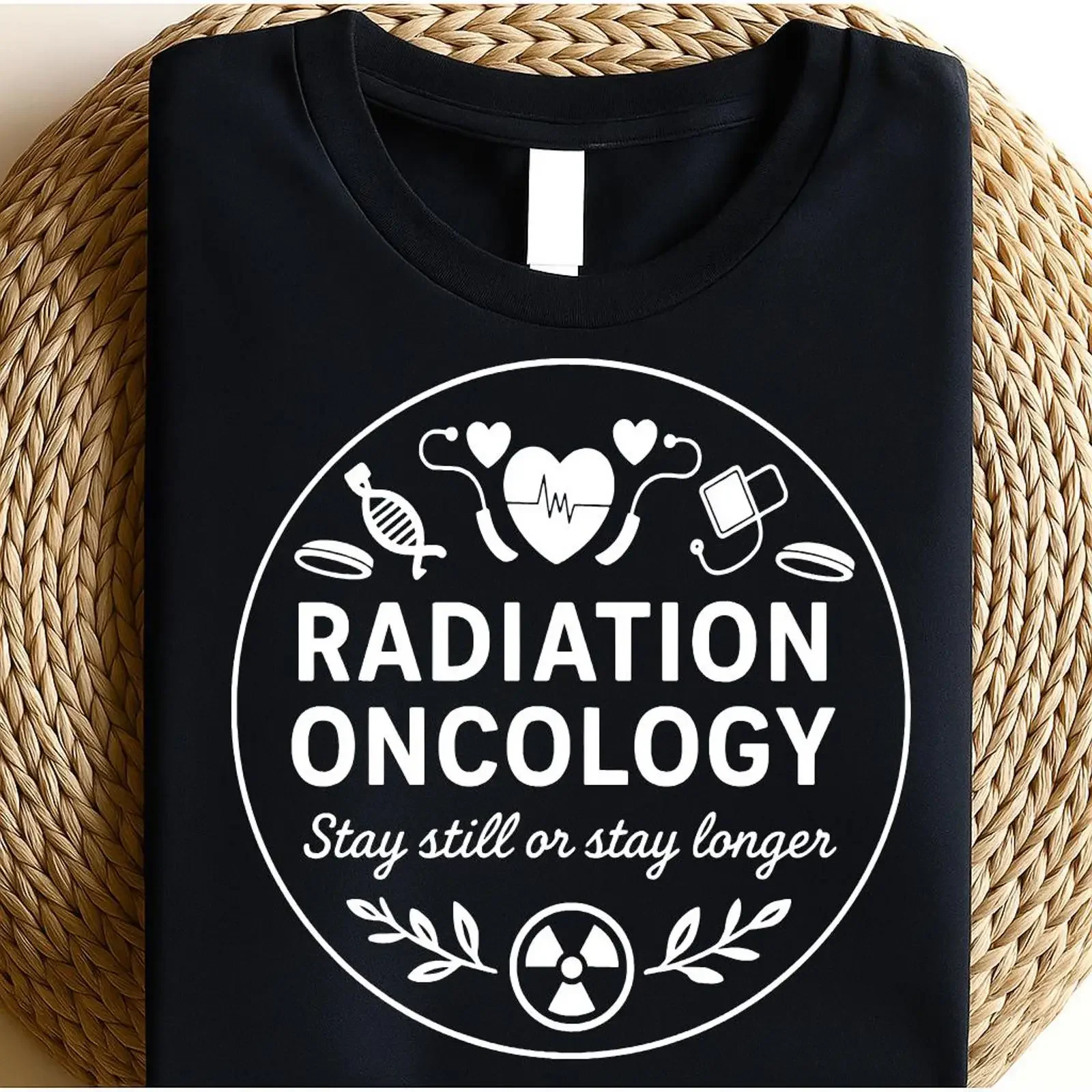 Radiation Oncology Nurse PNG Stay Still or Longer Medical Funny T Shirt Radiologist Technologist vintage Washed Stretched