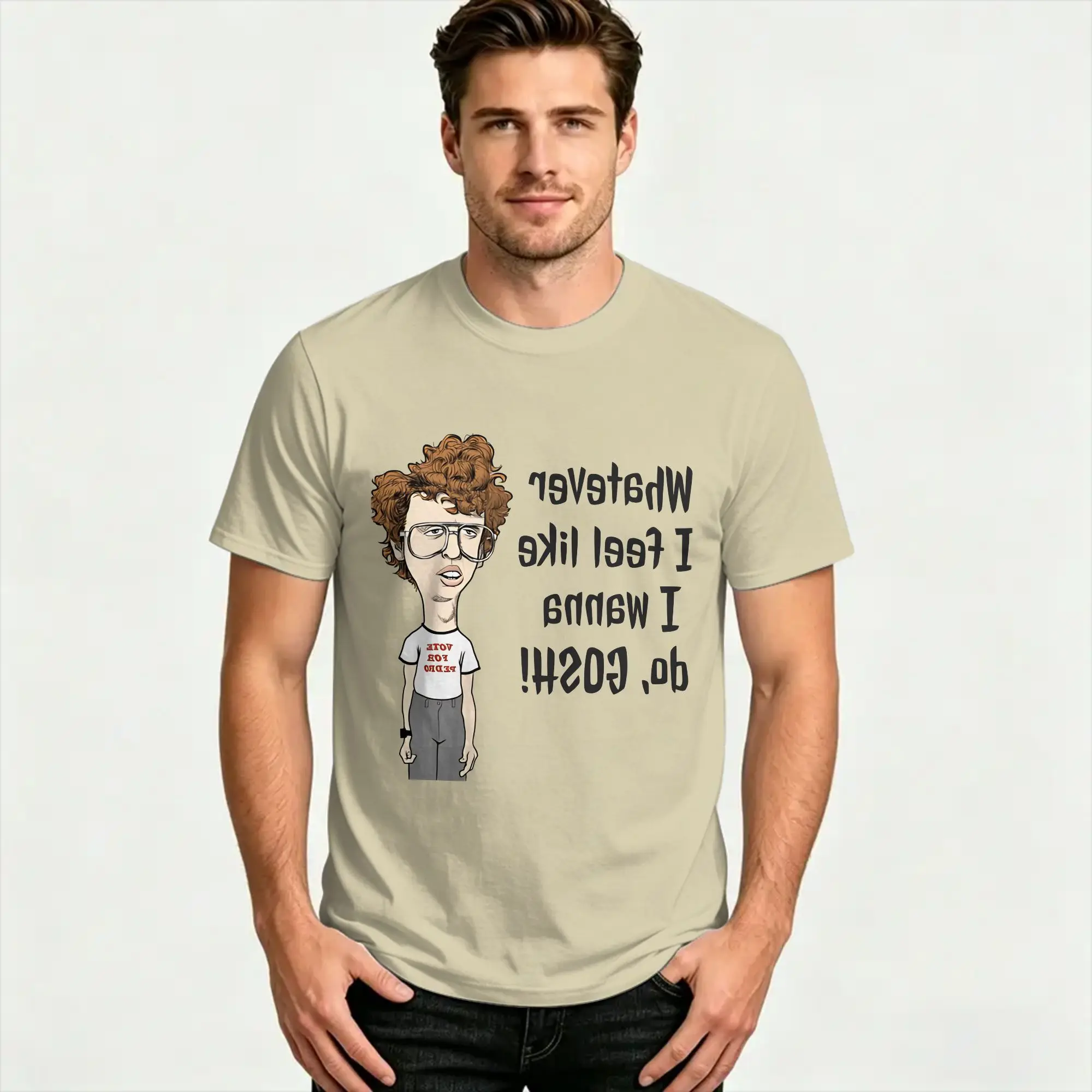Napoleon Dynamite - Whatever I Feel Like  T-Shirt  Casual Cotton Tee Shirt Round Collar Short Sleeve T Shirt Summer Clothes