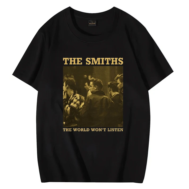 

The Smiths The World Won’t Listen Unisex T shirts Hot sale Casual Loose Fashion short sleeve T-shirts Man women ' s Tee shirt
