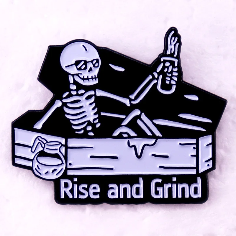 A3017 Rise And Grind Enamel Pins Halloween Skull Badges Lapel pins Brooches Women Men Jewelry Accessories For Gifts