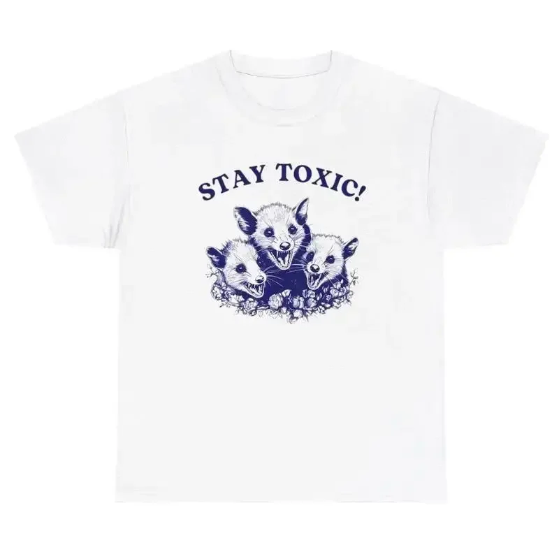 Stay Toxic Possum T Shirt Funny Weird Sarcastic Meme Ironic Gen Z Humor Y2K Tee