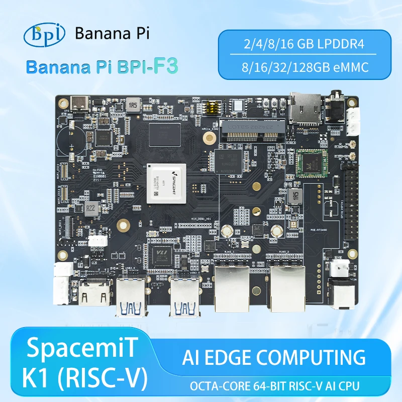 Banana Pi BPI-F3 SpacemiT K1 8 Core RISC-V chip 4G LPDDR4 16G eMMC 2.0TOPs AI computing power Industrial Grade Development Board