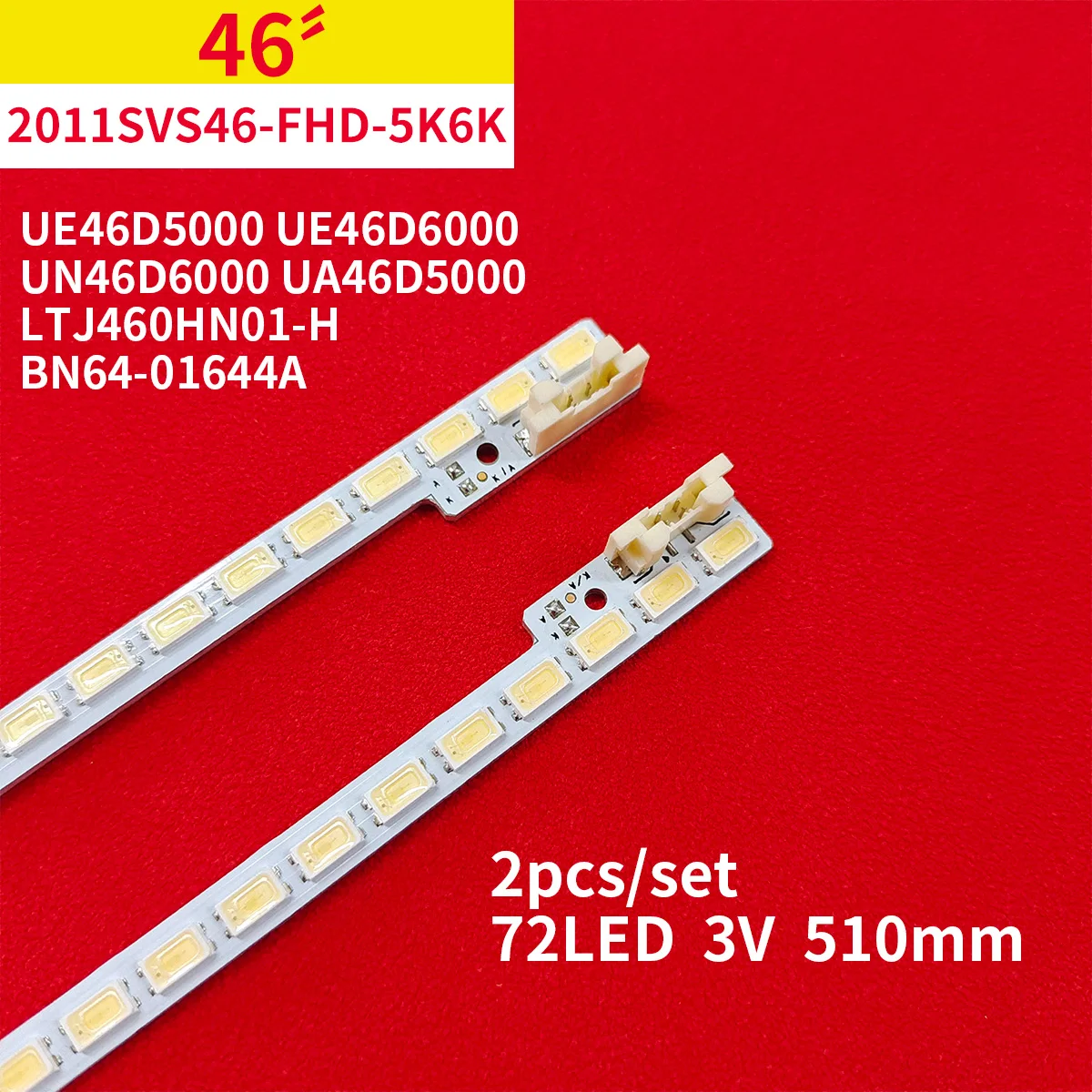 LED Backlight Strip for UE46D5000 2011SVS46-FHD-5K6K UE46D6000 UN46D6000 UA46D5000 JVG4-460SMB-R1 BN64-01644A LTJ460HN01