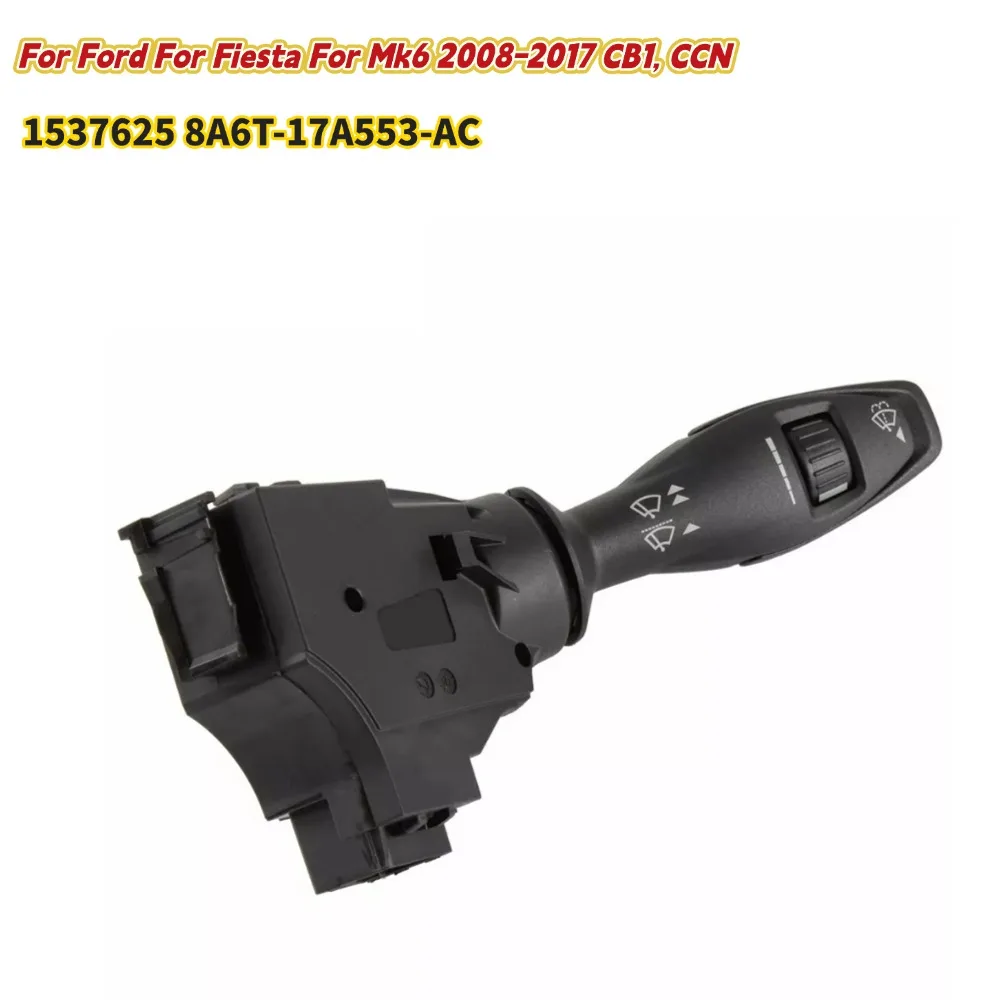 

Steering Column Switch Wiper Stalk For Ford For Fiesta For Mk6 2008-17 CB1, CCN 1537625 8A6T-17A553-AC