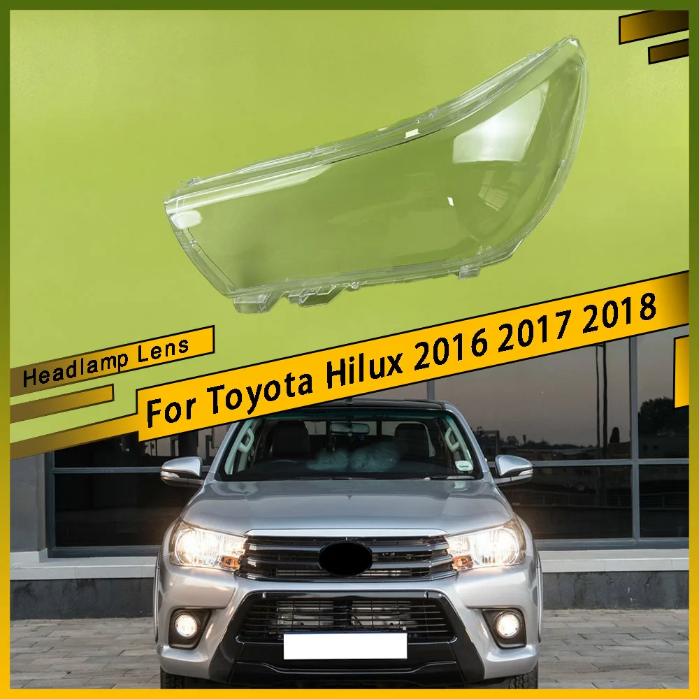 

For Toyota Hilux 2016 2017 2018 Auto Head Light Lamp Case Glass Lens Shell Headlamp Car Front Headlight Cover Lampshade Caps