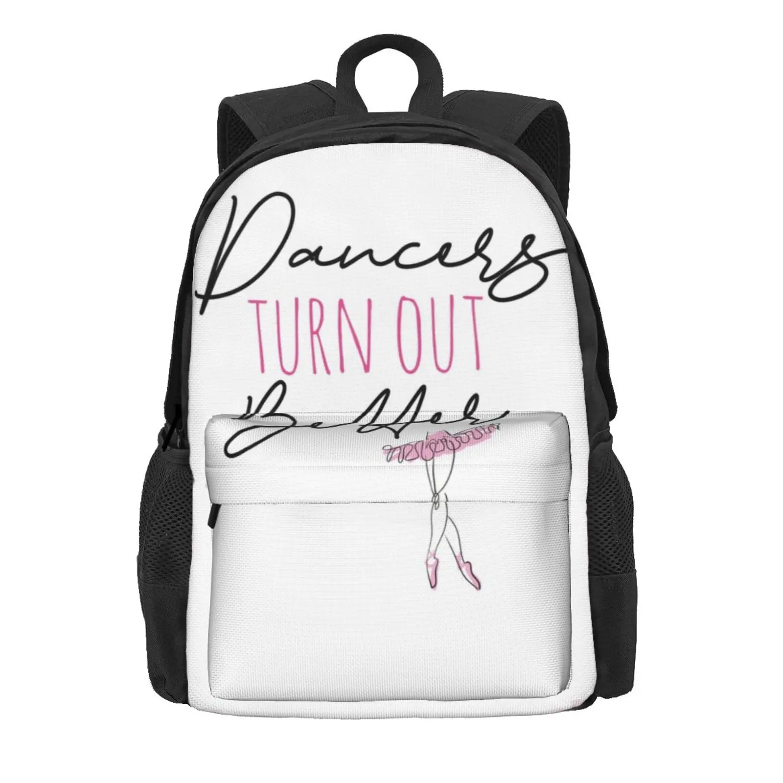 Funny Ballet Dance - Dancers Turn Out Better Hot Sale Schoolbag Backpack Fashion Bags Dancers Turn Out Better Ballet Jazz