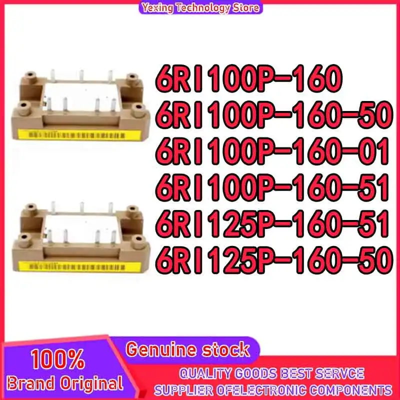 

6RI100P-160 6RI100P-160-01 6RI100P-160-50 6RI100P-160-51 6RI125P-160-51 6RI125P-160-50 New Module