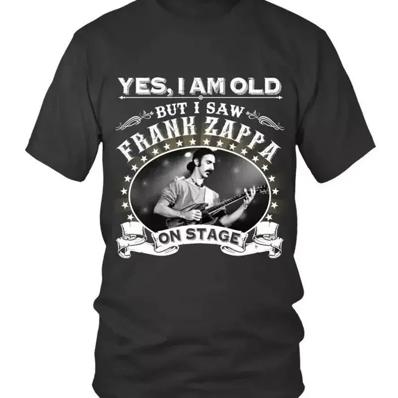 YES, I AM OLD BUT I SAW FRANK ZAPPA ON STAGE T-SHIRT